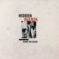 Hidden Agenda - More Decisions (2010)