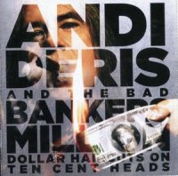 Andi Deris And The Bad Bankers - Million Dollar Haircuts On Ten Cent Heads [Limited Edition] (2013)