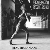 Gregory Crimson - Beautiful / Insane (2017)