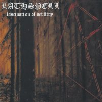 Lathspell - Fascination of Devilry (Compilation) (2005)