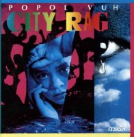 Popol Vuh - City Raga (1995)